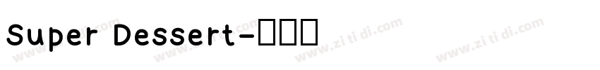Super Dessert字体转换